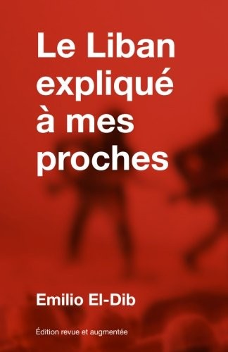 Le Liban expliqué à mes proches (French Edition)