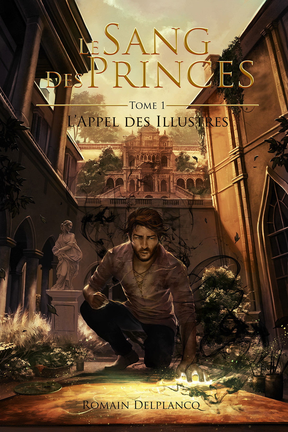 Le Sang des Princes, tome 1 : L'Appel des Illustres