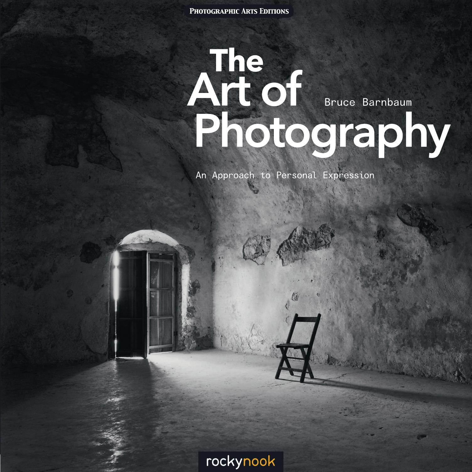 The Art of Photography: An Approach to Personal Expression