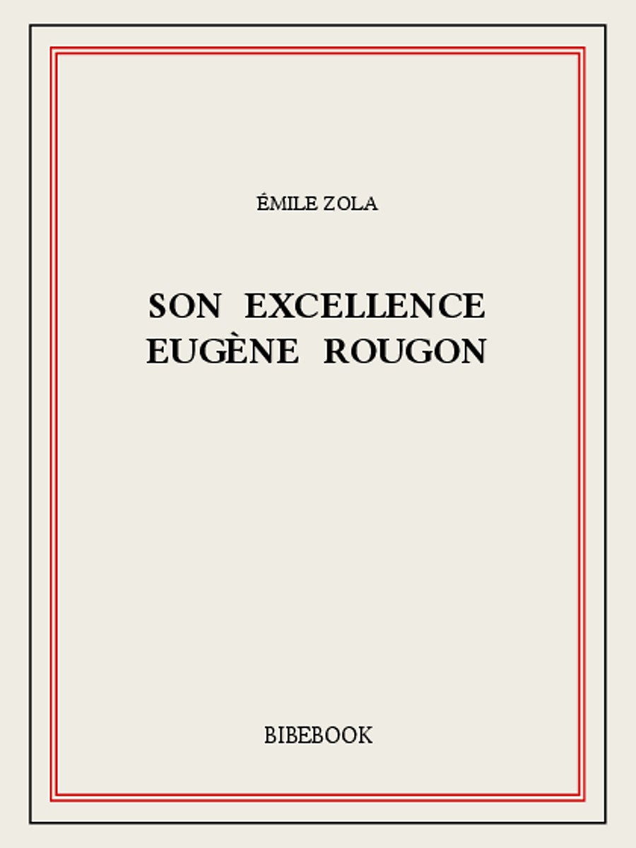 Son Excellence Eugène Rougon