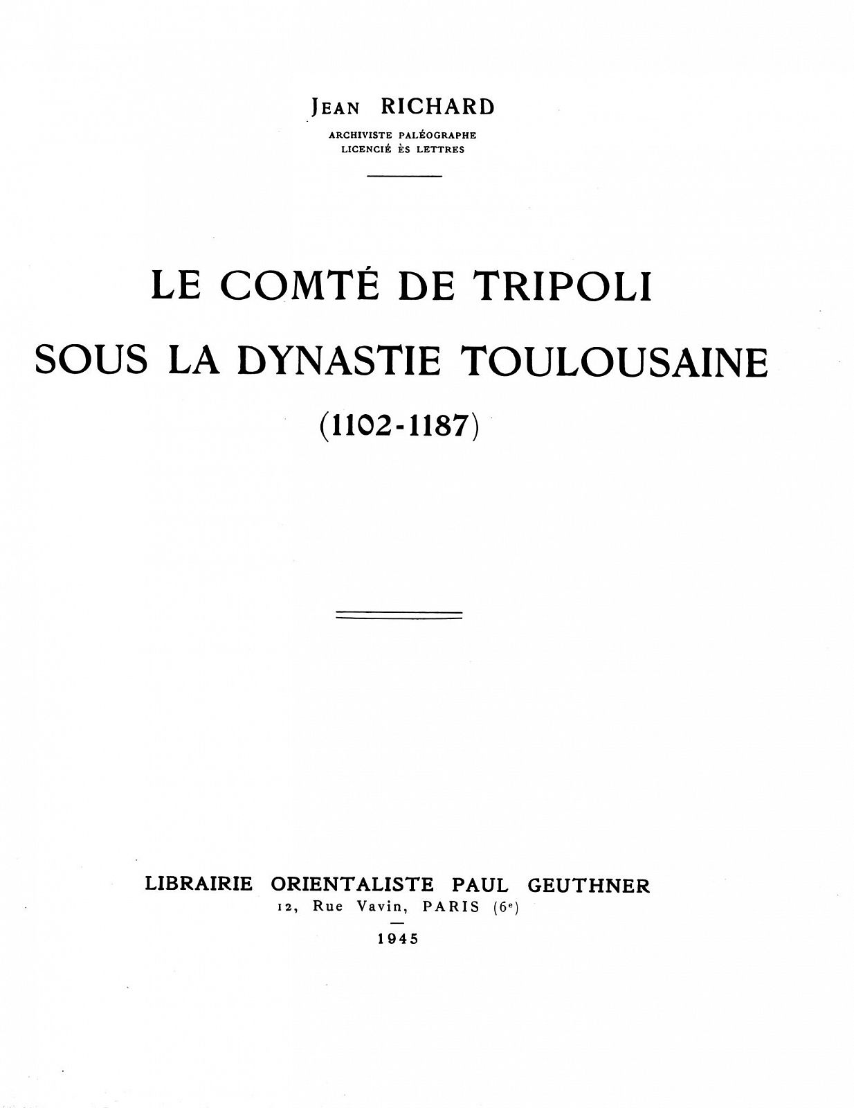 Le comté de Tripoli sous la dynastie toulousaine (1102-1187)