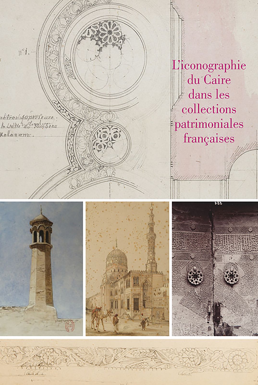 L’iconographie du Caire dans les collections patrimoniales françaises