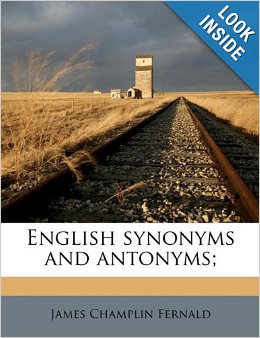 English Synonyms and Antonyms-With Notes on the Correct Use of Prepositions