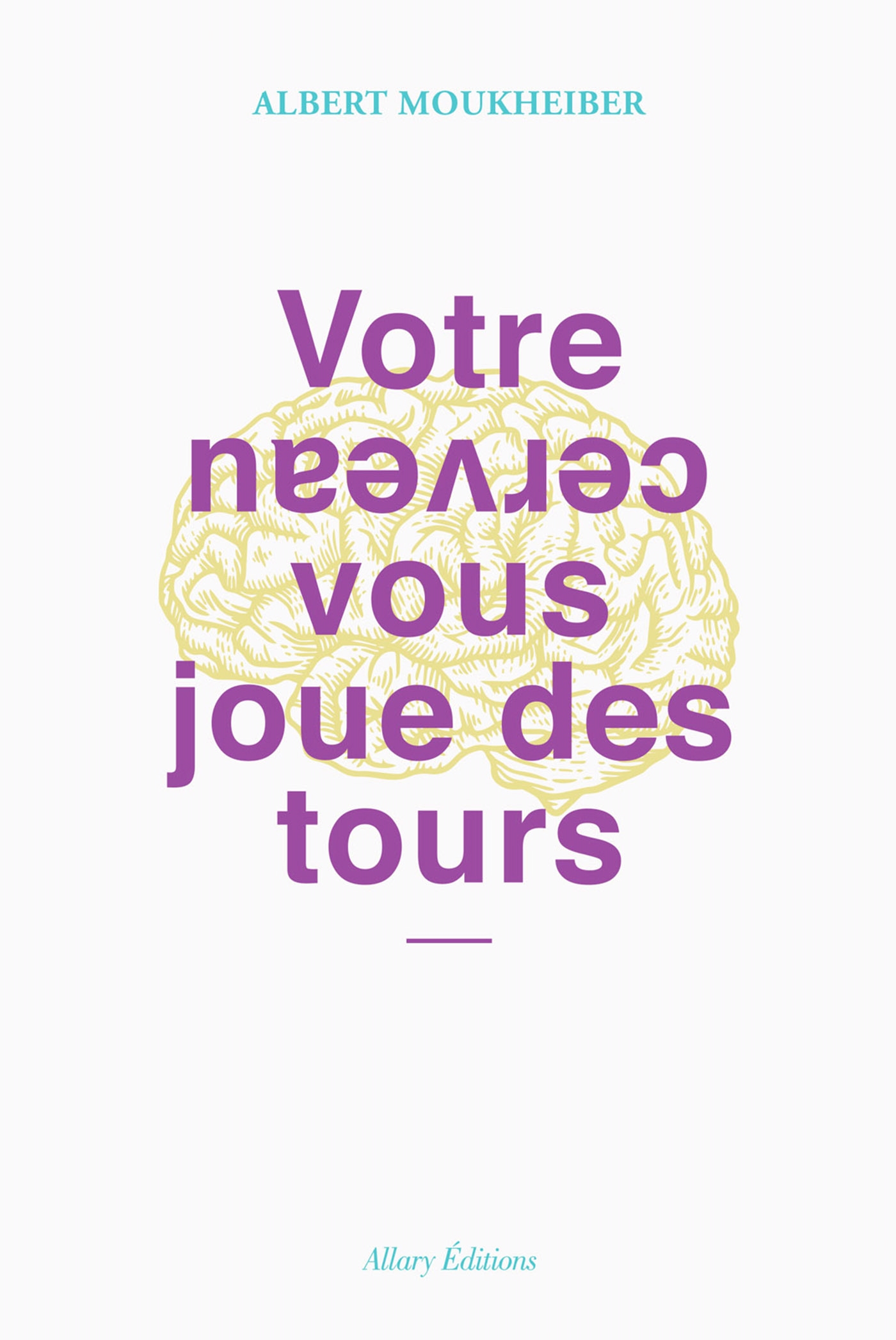 Votre cerveau vous joue des tours