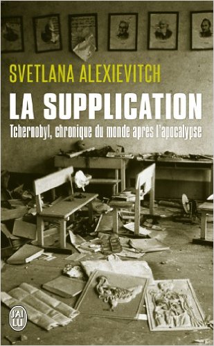 La supplication : Tchernobyl, chroniques du monde après l'apocalypse (Essais et documents) (French Edition)