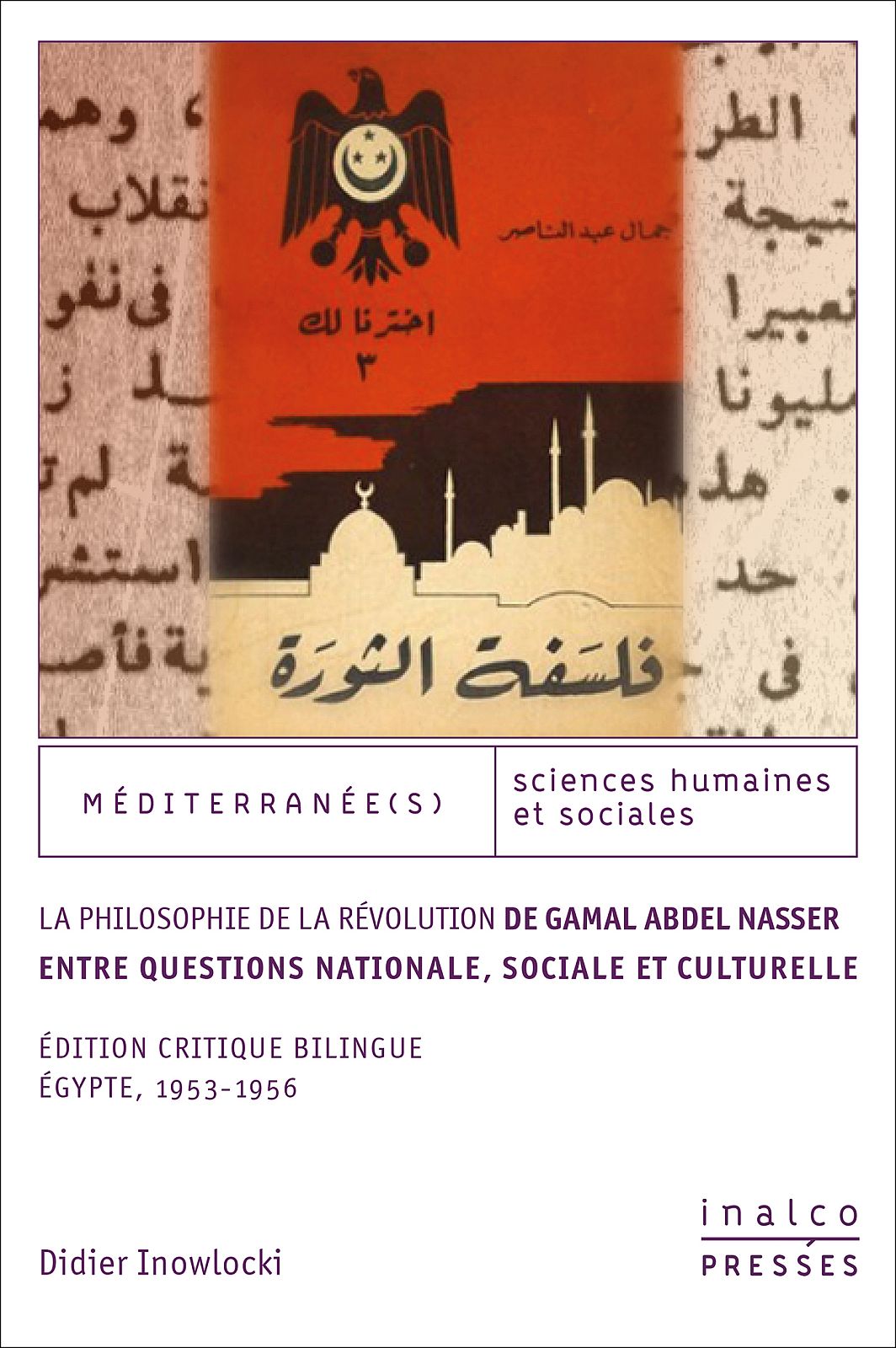 La philosophie de la Révolution de Gamal Abdel Nasser entre questions nationale, sociale et culturelle